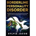 thumbnail image 1 of Borderline Personality Disorder: The Ultimate Borderline Personality Disorder Survival Guide How To Live With Someone Wi, (Paperback), 1 of 1