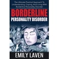 thumbnail image 1 of Borderline Personality Disorder : The Ultimate Practical Approach To Understanding, Coping, and Living With Borderline Personality Disorde (Paperback), 1 of 1