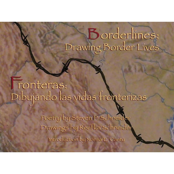 Borderlines: Drawing Border Lives : Fronteras: Dibujando las vidas fronterizas (Edition 2) (Paperback)