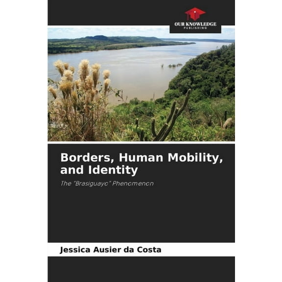 Borders, Human Mobility, and Identity, (Paperback)