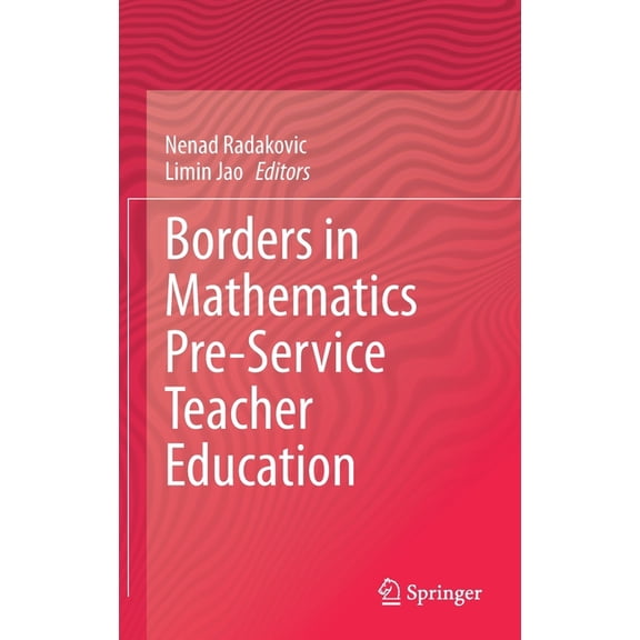 Borders in Mathematics Pre-Service Teacher Education, (Hardcover)