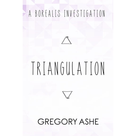 Borealis Investigations: Triangulation (Paperback)