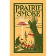 thumbnail image 1 of Pre-Owned Prairie Smoke (Paperback) 0873512073 9780873512077, 1 of 1