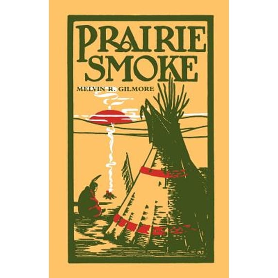 Pre-Owned Prairie Smoke (Paperback) 0873512073 9780873512077