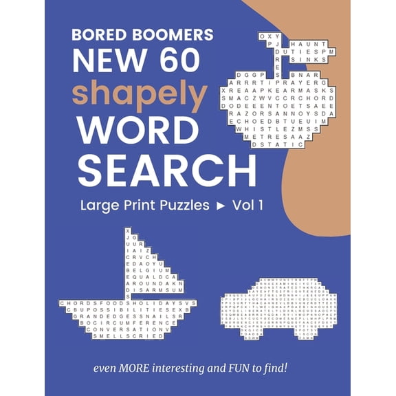 Bored Boomers New 60 Shapely WORD SEARCH Large Print Puzzles: Even More Interesting and FUN to find! (Vol 1), (Paperback)