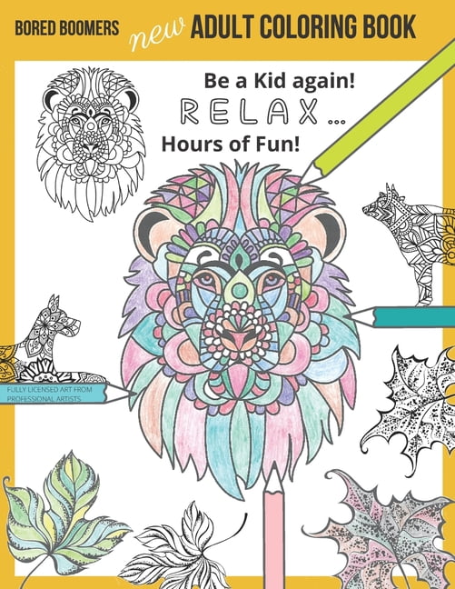 Bored Boomers New Adult Coloring Book: Relax and be a Kid again ... Hours of Fun!, (Paperback)