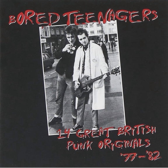 Bored Teenagers: 14 Great British Punk Originals '77-'82 Various Artists (CD)