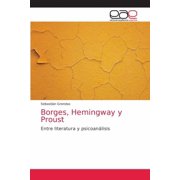 Borges, Hemingway y Proust Paperback