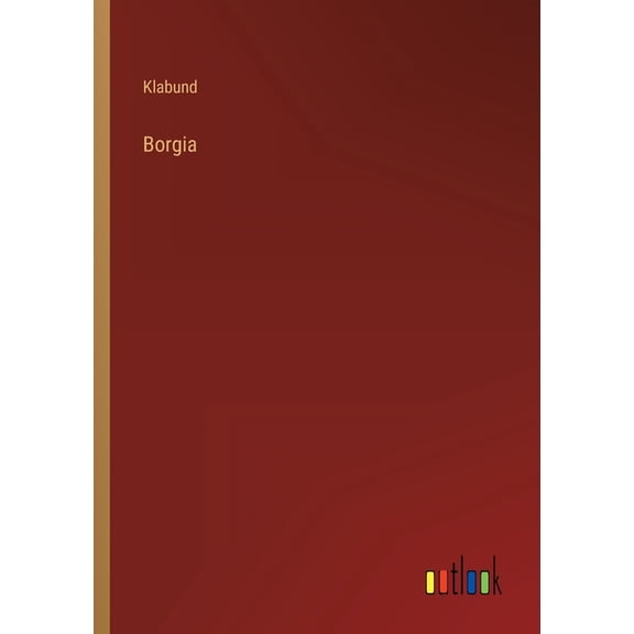 Borgia, (Paperback)