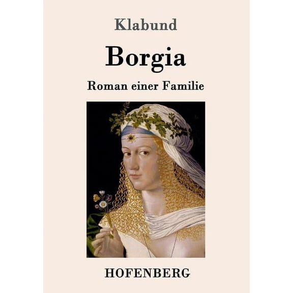 Borgia : Roman einer Familie (Paperback)
