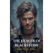 Boria The Healer of Blackstone, Book 1, Paperback