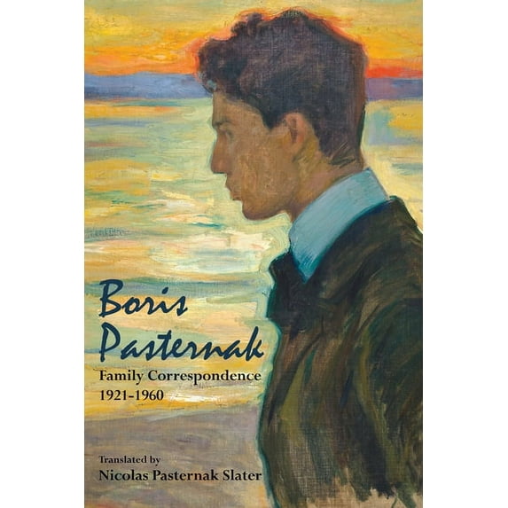 Boris Pasternak : Family Correspondence, 1921-1960 (Paperback)