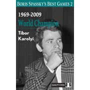 Boris Spasskys Best Games 2 1969-2009 World Champion, Paperback
