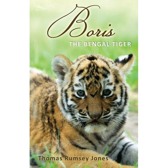 Boris: The Bengal Tiger, (Paperback)