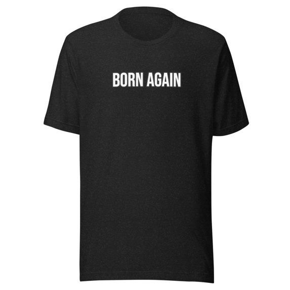 Born Again Shirt (Black Heather, XS)