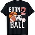 thumbnail image 1 of Born Basketball Football 2nd Birthday Toddler Boy Kid T-Shirt, 1 of 3