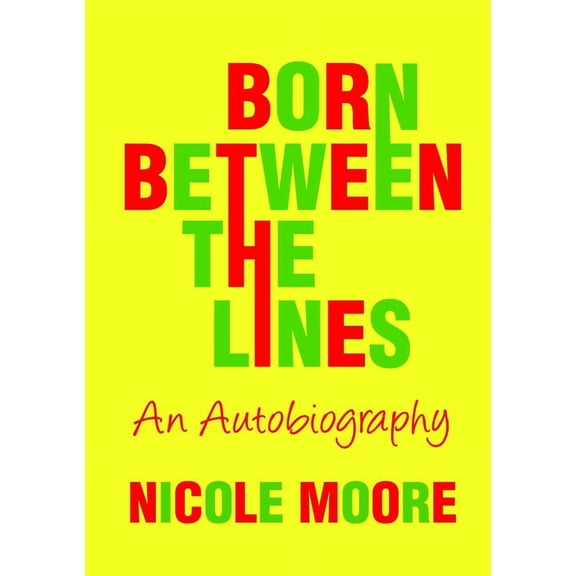 Born Between The Lines: An Autobiography, (Paperback)