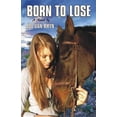 thumbnail image 1 of Born: Born To Lose (Series #3) (Paperback), 1 of 1