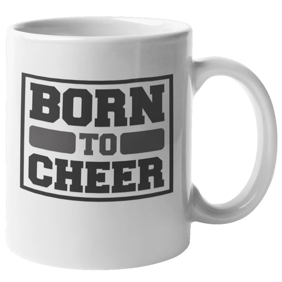 Born To Cheer. Loud And Proud Cheerleading Coffee & Tea Gift Mug For Cheerleader, Female Supporter, Advocator, Sister, Best Friend, Sport Enthusiasts And Women Cheerleaders (11oz)
