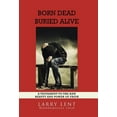 thumbnail image 1 of Born Dead Buried Alive (Hardcover), 1 of 1