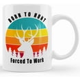 thumbnail image 1 of Born To Deer Hunt, Forced To Work! Coffee Mug, Deer Hunting Coffee Mug, Deer Hunter, Gift For Dad, Fathers Day Gift, Love To Hunt Coffee Mug, Ceramic Novelty Coffee Mug, Tea Cup, Gift Pr, 1 of 2