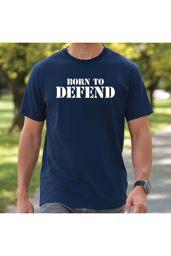 Born To Defend T-Shirt – Military Pride Tee, Patriotic Shirt for Veterans & First Responders, Tactical Fitness Top, Motivational Quote Shirt for Men & Women