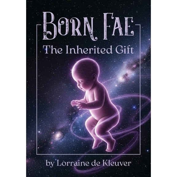 Born Fae: The Inherited Gift, (Paperback)