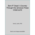 thumbnail image 1 of Pre-Owned Born Fi' Dead: A Journey Through the Jamaican Posse Underworld (Hardcover) 0805032053 9780805032055, 1 of 1