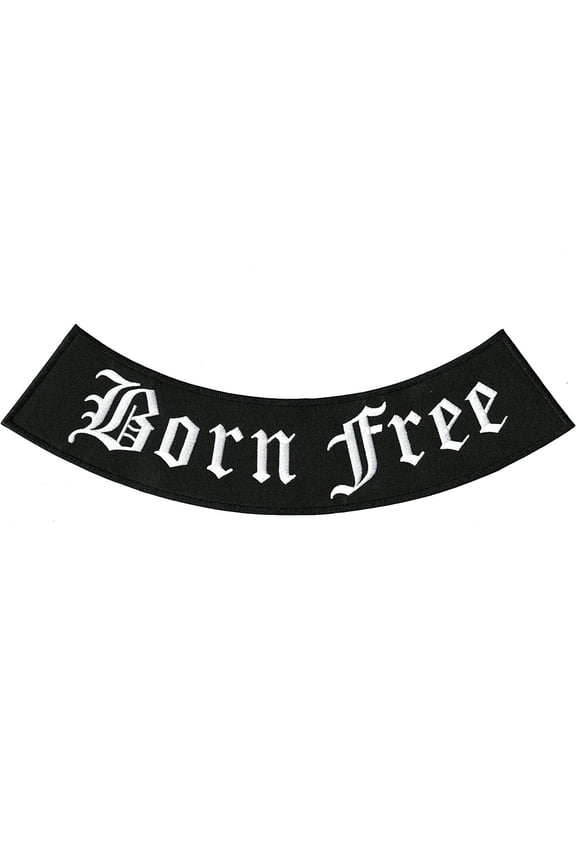 Born Free Bottom Rocker 12" | Black Large Embroidered Motorcycle Jacket Lower Back Patch Iron On - by Nixon Thread Co. (12")
