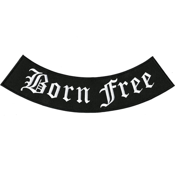 Born Free Bottom Rocker 12" | Black Large Embroidered Motorcycle Jacket Lower Back Patch Iron On - by Nixon Thread Co. (12")