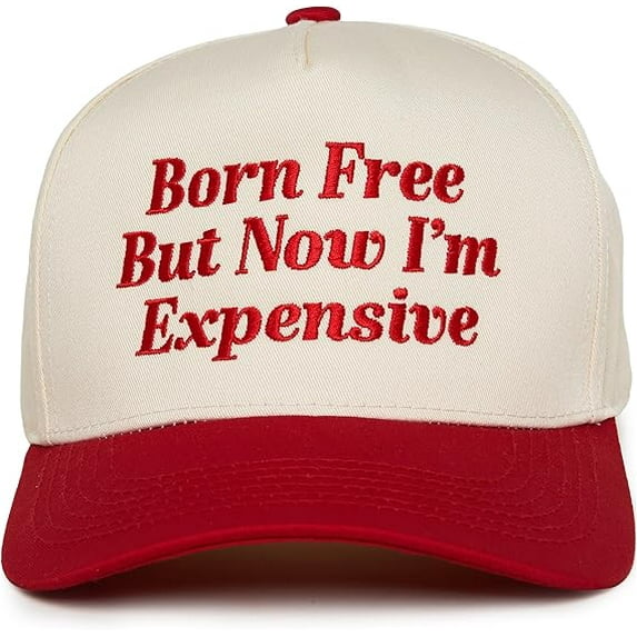 Born Free But Now I’m Expensive Hat, Funny Trucker Cap for Women, Embroidered Statement Hat, Sassy Retro Snapback Gift for Confident Girls and Fashion Lovers