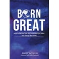 thumbnail image 1 of Born Great: How to be who you are, have what you want, and change the world, (Paperback), 1 of 1