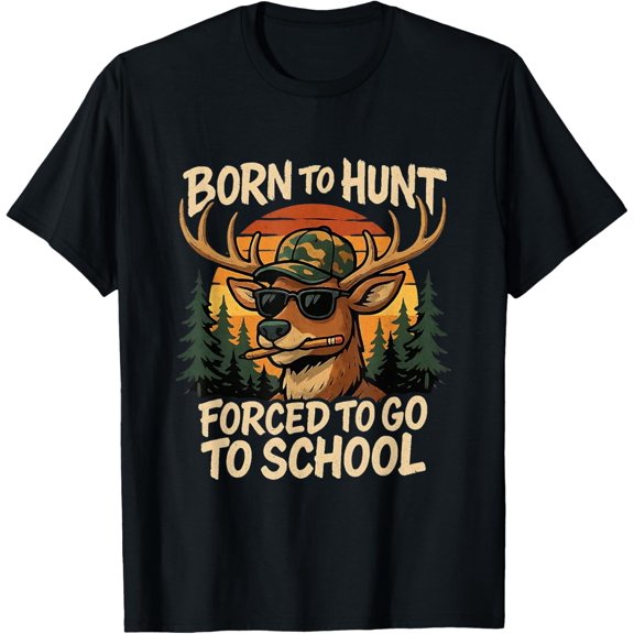 Born Hunt Forced Go to School Camo Deer Hunting Adult T-shirt