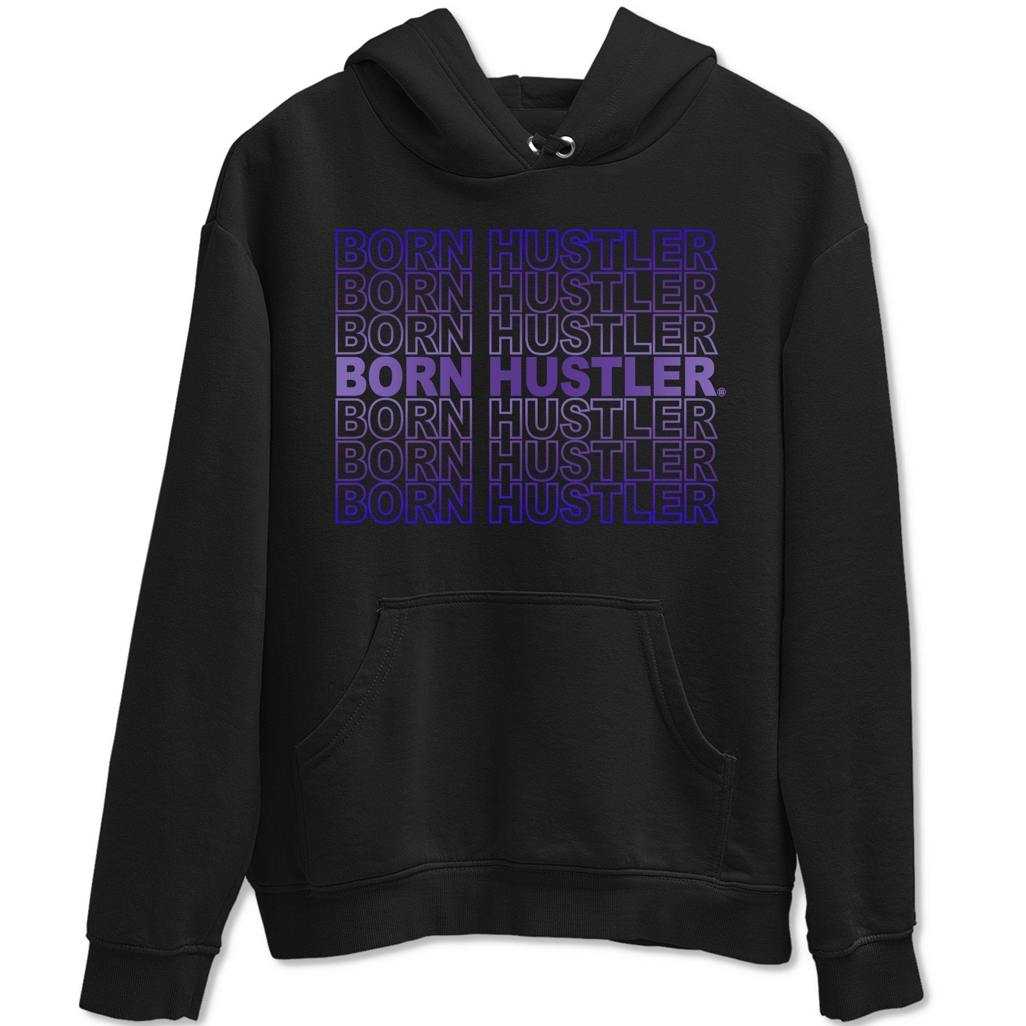 Born Hustler Hoodie Jordan 12 Dark Concord Sneakers Matching