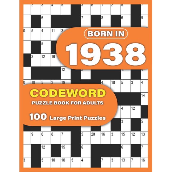 Born In 1938: Codeword Puzzle Book For Adults: Codeword/Code Breaker Logic Puzzle Books For Adults (Paperback) by Alexpuzzles Publication