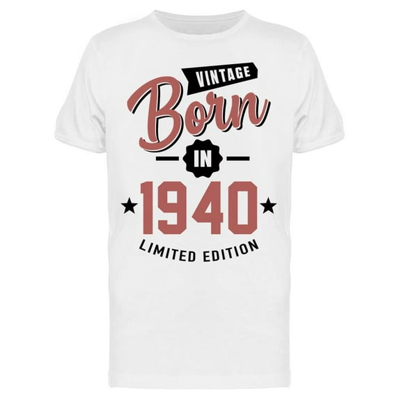 Born In 1940 Limited Edition Men's T-shirt