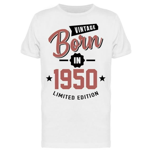 Born In 1950 Limited Edition Men's T-shirt