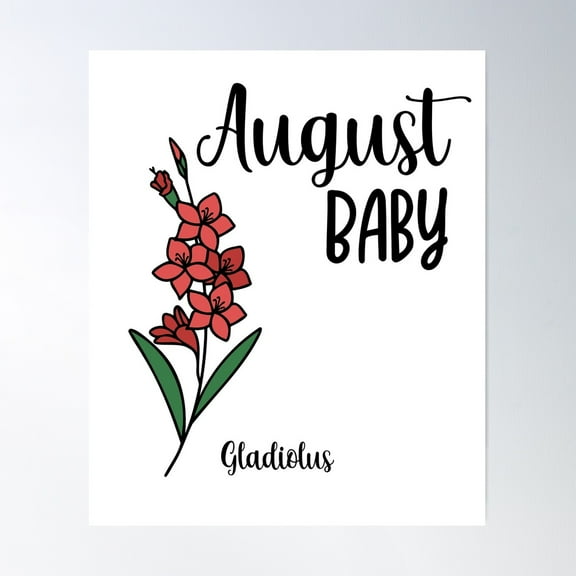 Born In August Gladiolus Birthday Birth Month Flower Poster Wall Art, Modern Wall Decor For Living Room Bedroom, 24x36 UNFRAMED