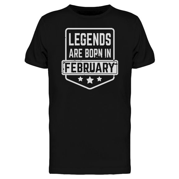Born In February Quote Art T-Shirt Men -Image by Shutterstock, Male Large
