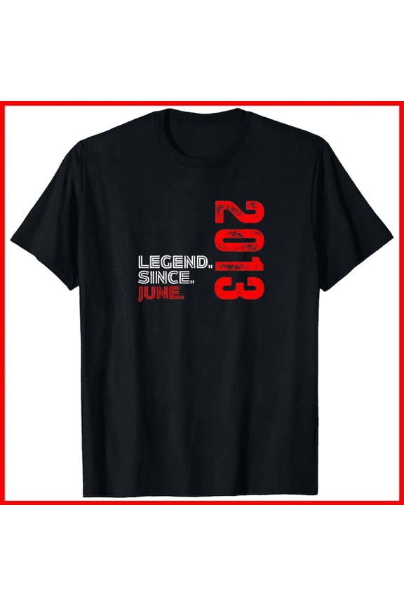 Born In June 2013 Vintage Birthday Legend Since June 2013 Slog Unisex T-Shirt, up to size 5XL