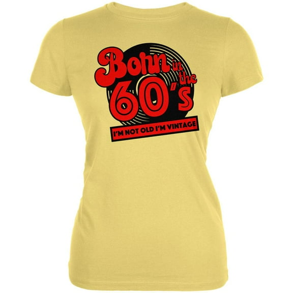 Born In The 60's Not Old Vintage Juniors Soft T Shirt