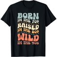 thumbnail image 1 of Born In The 70s - Raised In The 80s - Wild In The 90s T-Shirt, 1 of 4