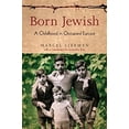 thumbnail image 1 of Pre-Owned Born Jewish: A Childhood in Occupied Europe (Hardcover) 1844670392 9781844670390, 1 of 1