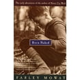 thumbnail image 1 of Born Naked: The Early Adventures of the Author of Never Cry Wolf, (Paperback), 1 of 1
