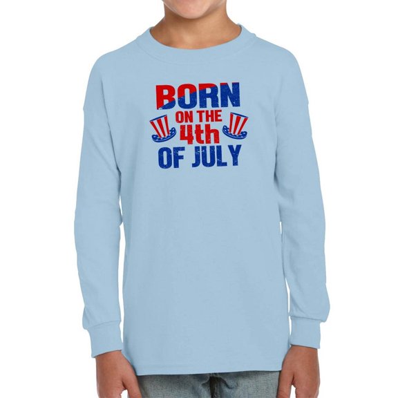 Born On 4Th Of July Long Sleeve Toddler -Image by Shutterstock,  5 Toddler