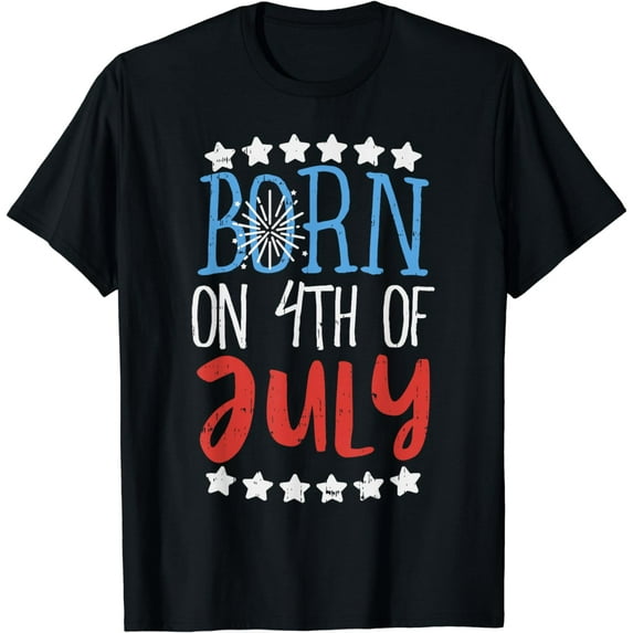 Born On 4th Of July Independence Day Birthday Gift American T-Shirt