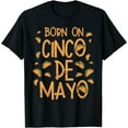 thumbnail image 1 of Born On Cinco De Mayo Shirt Mexican Birthday Taco Party T-Shirt, 1 of 4