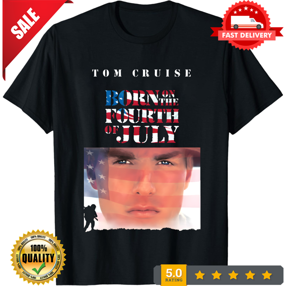 Born On The 4th Of July Retro 90's Movie T Shirt, NEW TRENDING ITEM-TH72634