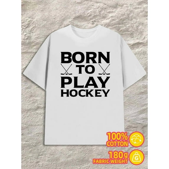 Born to Play Hockey men's 180G 100% Cotton white Basic Unisex Shirt Graphic tshirts Unique Design Unisex Shirt Cotton tshirts Trendy Unisex Shirt Printed tshirts