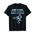 thumbnail image 1 of Born Ride Dirt Bikes Forced School Funny Motocross Boy T-Shirt, 1 of 5